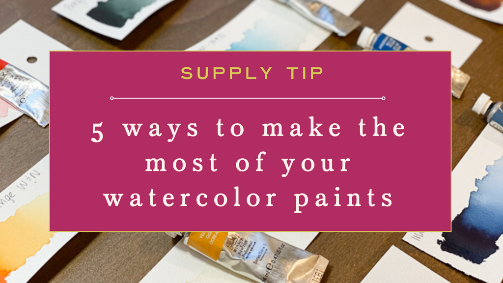 5 Ways To Get The Most Out of Your Watercolor Tube Paints